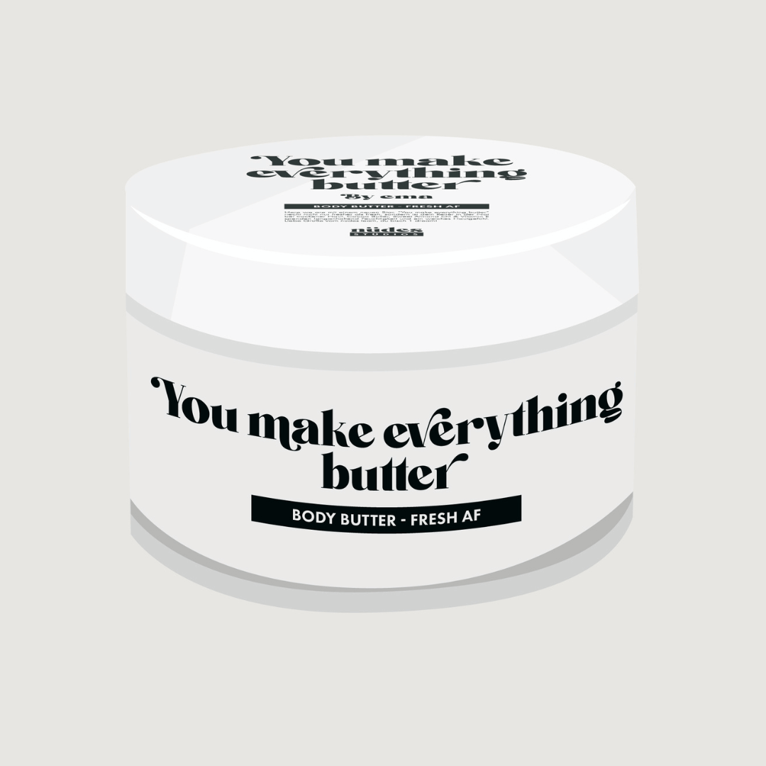 You make everything butter